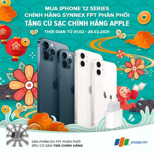 Mua iPhone 12 SERIES Chính Hãng SYNNEX FPT Phân Phối tặng Củ Sạc Apple Chính Hãng Apple