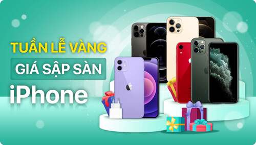 TUẦN LỄ VÀNG GIÁ SẬP SÀN - Mua iPhone tặng ngay 3 triệu