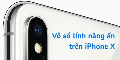 Vô số những “tính năng ẩn thú vị” trên iPhone X mà chưa chắc bạn đã biết! (Phần 2)