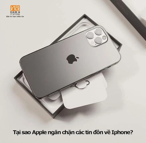 Tại sao Apple ngăn chặn các tin đồn về Iphone 13