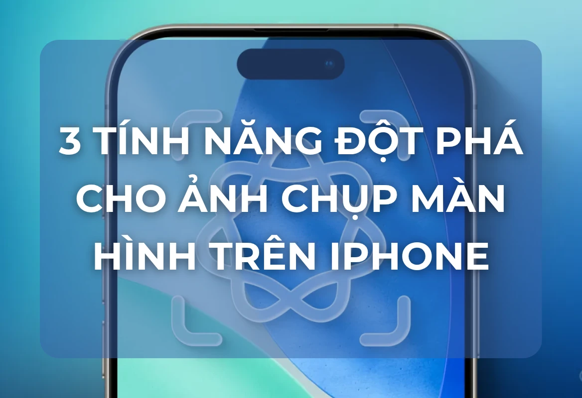 iOS 26: Ba Tính Năng Đột Phá Nâng Tầm Trải Nghiệm Ảnh Chụp Màn Hình Trên iPhone – Sức Mạnh Trong Từng Cú Chạm!