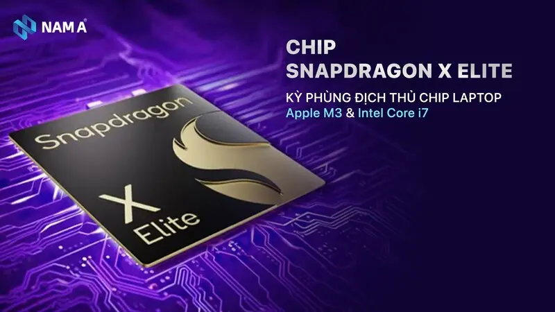 Chip Snapdragon X Elite: Đối thủ nặng ký của Apple M3 và Intel Core i7 trên laptop