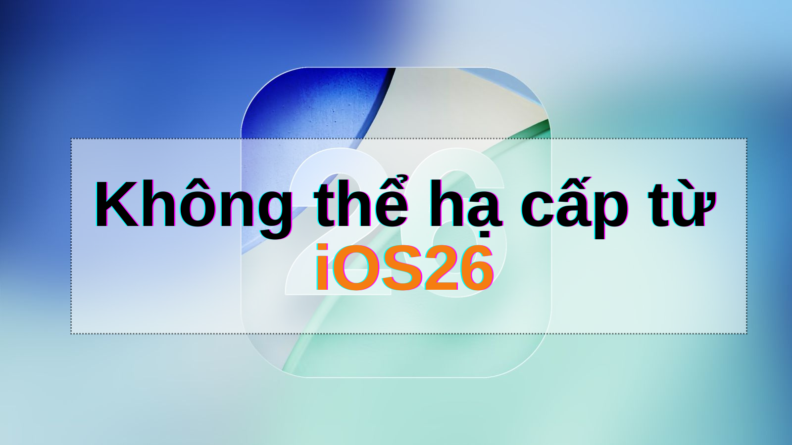 Apple chính thức ngừng sign iOS 18.6.2 – Người dùng không thể hạ cấp từ iOS 26