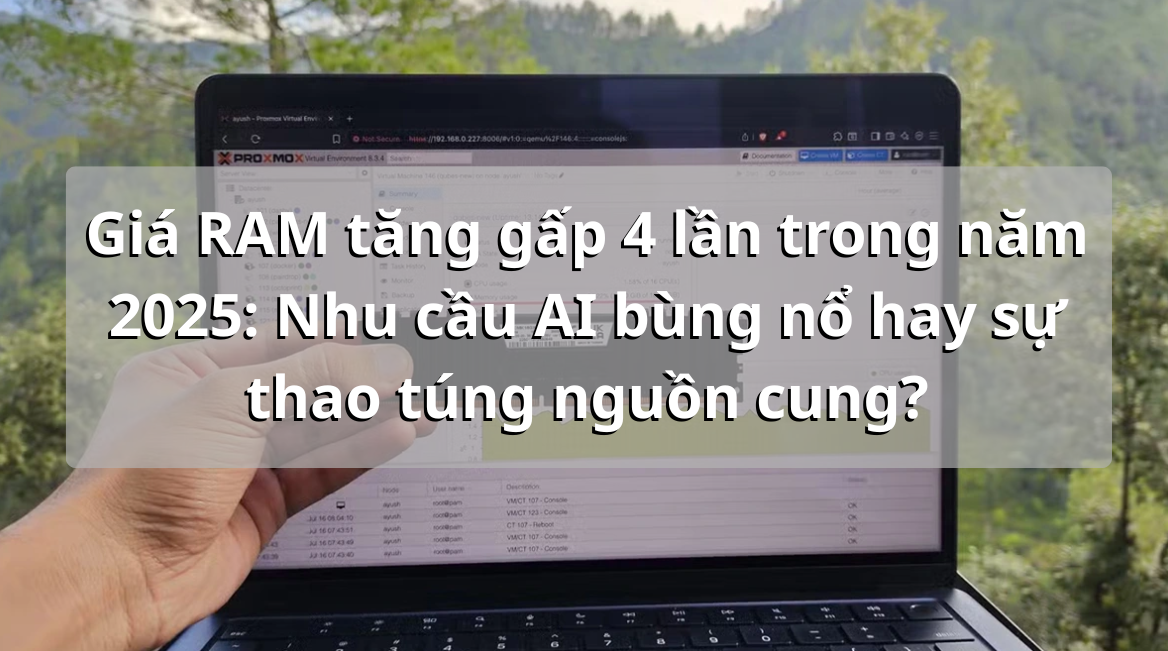 Giá RAM tăng gấp 4 lần trong năm 2025: Nhu cầu AI bùng nổ hay sự thao túng nguồn cung?