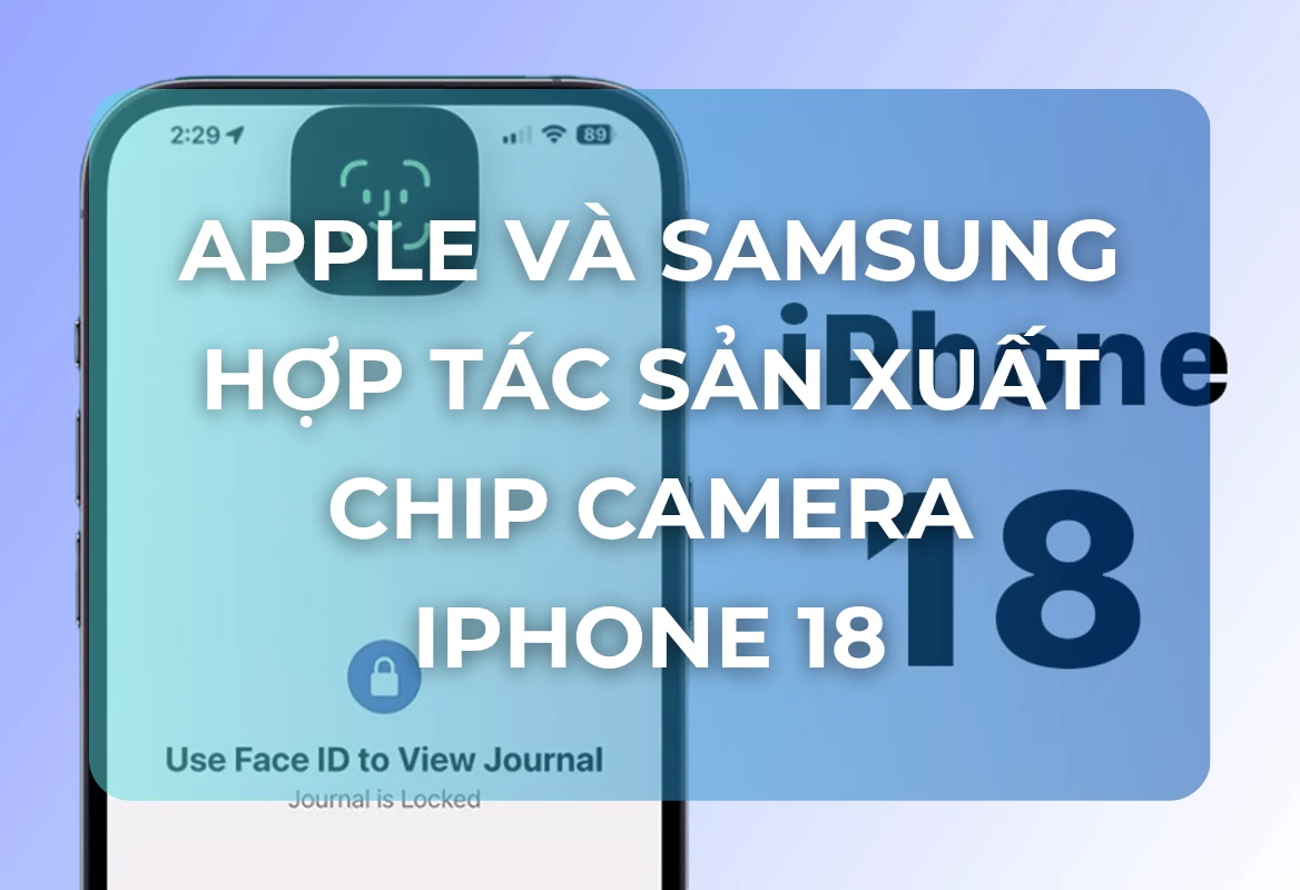 Cú Bắt Tay Lịch Sử: Apple Và Samsung Hợp Tác Sản Xuất Chip Hình Ảnh Đột Phá Cho iPhone 18