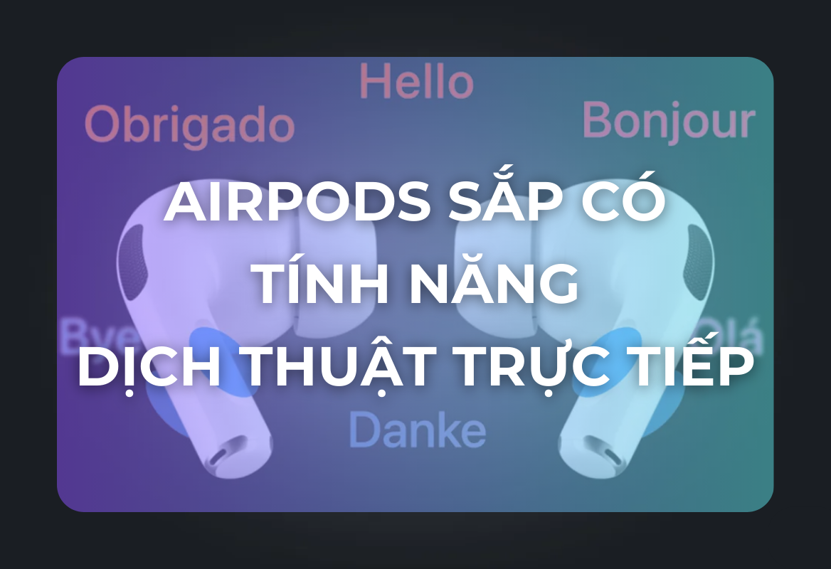 Lộ Dữ Liệu iOS 26 Beta: AirPods Sắp Có Tính Năng Dịch Thuật Trực Tiếp, Biến Rào Cản Ngôn Ngữ Thành Cầu Nối