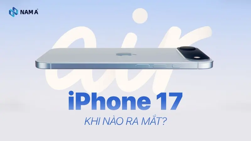 iPhone 17 ra mắt thời điểm nào? Toàn bộ thông tin về các phiên bản, điểm nâng cấp, giá bán dự kiến