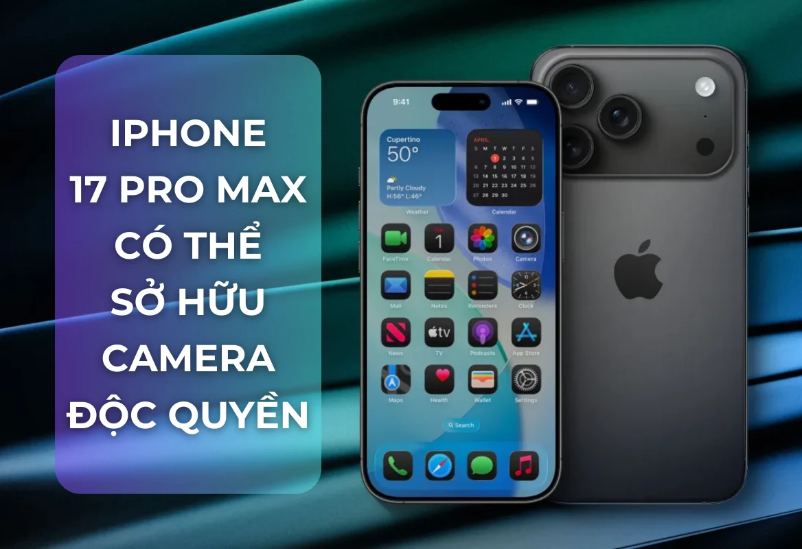 Lộ Tin Chấn Động: iPhone 17 Pro Max Có Thể Sở Hữu Át Chủ Bài Camera Độc Quyền, Lợi Thế Vượt Trội So Với iPhone 17 Pro