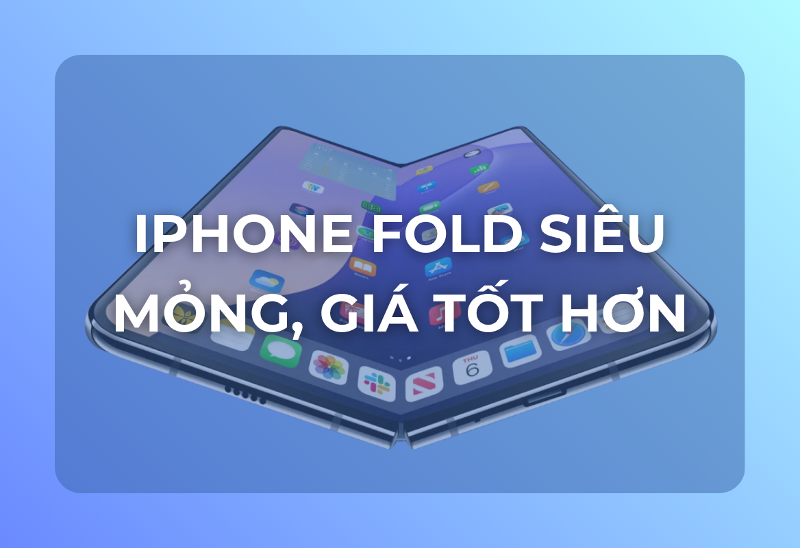 iPhone Fold Rò Rỉ: Siêu Mỏng Đáng Kinh Ngạc Và Giá Dễ Chịu Hơn – Apple Sẵn Sàng Phá Đảo Thị Trường Gập?