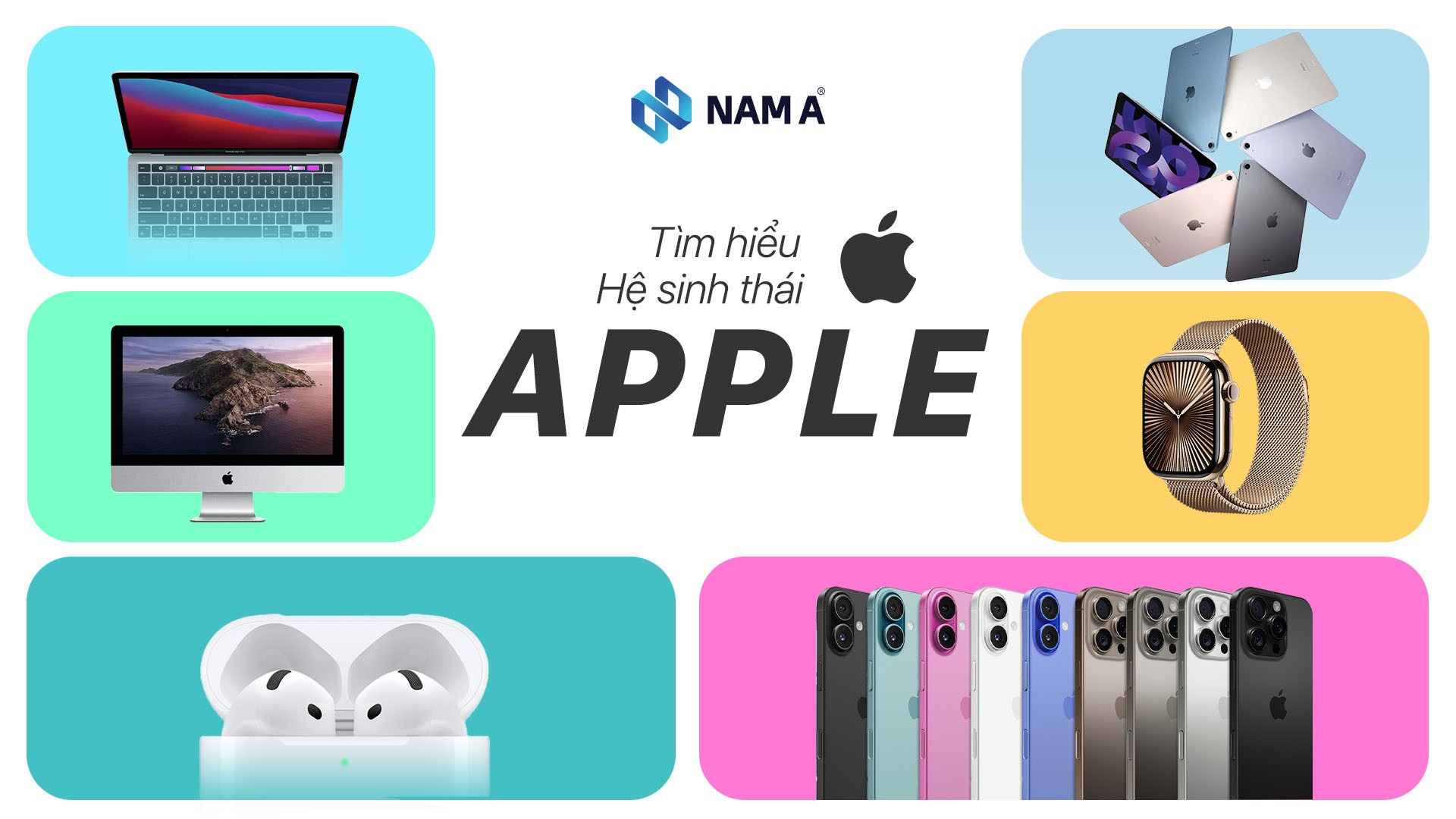 Hệ sinh thái Apple gồm có gì? Cách lựa cách chọn sản phẩm phù hợp với nhu cầu và tài chính