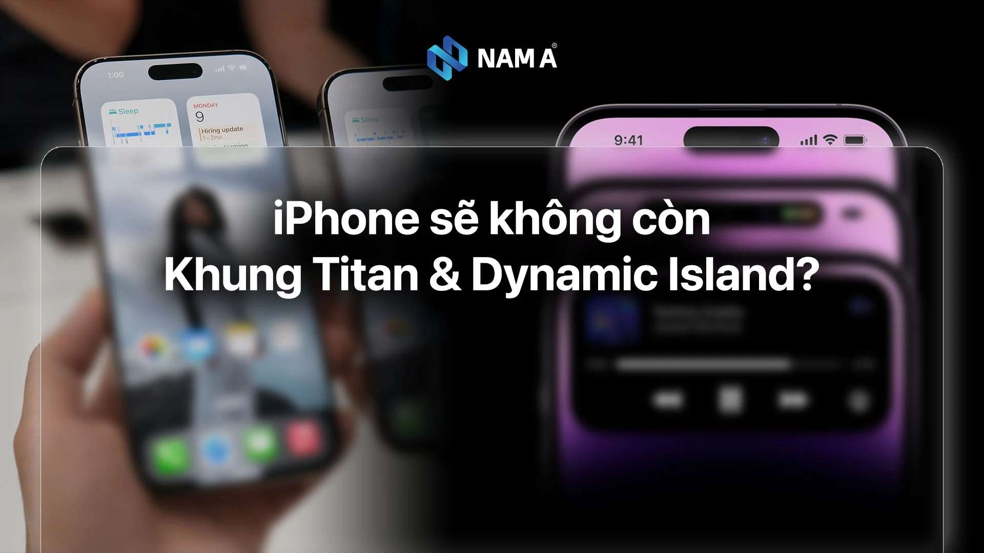 Vì sao Apple được đồn sẽ “từ bỏ” khung titan và Dynamic Island trên iPhone mới?