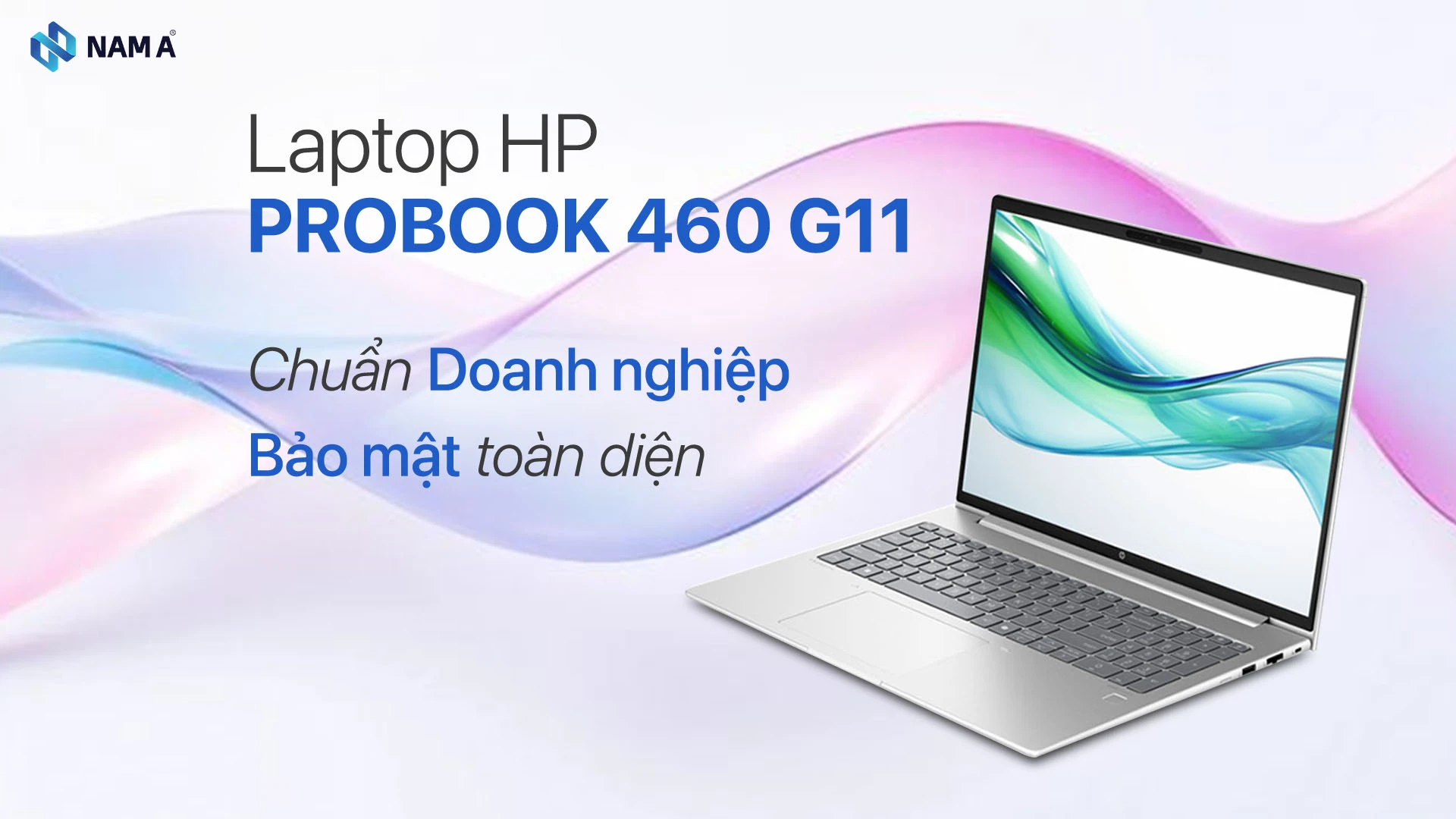 Laptop HP ProBook 460 G11 - Laptop 16 inch chuẩn doanh nghiệp, bảo mật toàn diện