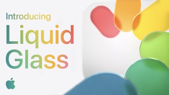 Liquid Glass – Giao diện thế hệ mới của Apple: Đột phá thiết kế giao diện người dùng 2025