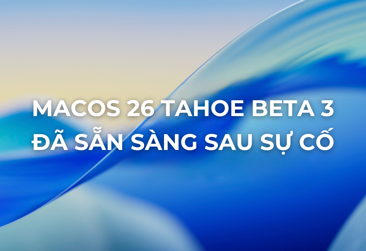 macOS Tahoe 26 Developer Beta 3 Đã Sẵn Sàng Cho Apple Silicon Mac Sau Sự Cố Kỹ Thuật: Đường Đua Hoàn Thiện Tiếp Tục!
