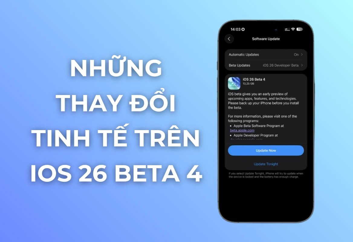 iOS 26 Beta 4: Loạt Thay Đổi Tinh Tế Nâng Tầm Trải Nghiệm – Đã Sẵn Sàng Cho Bản Chính Thức?