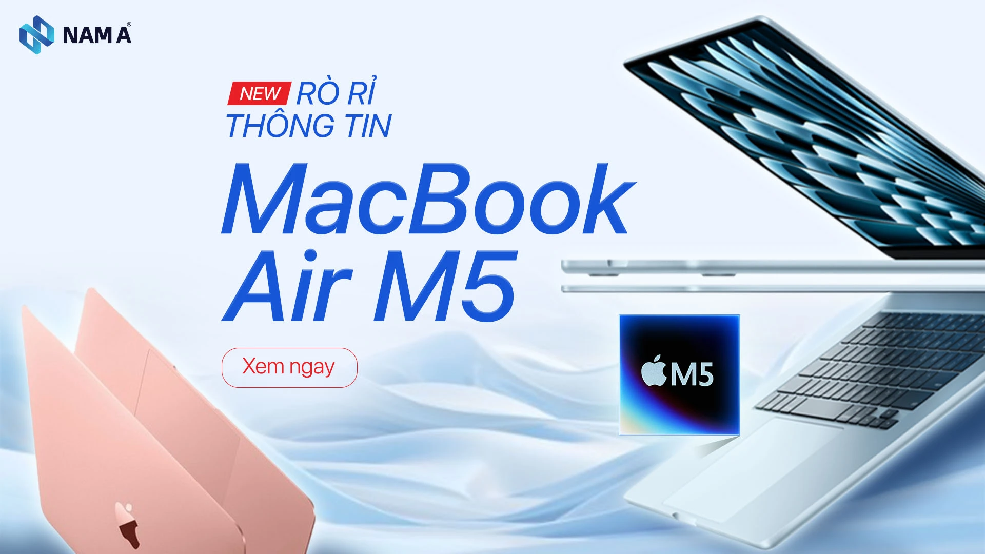 Rò rỉ MacBook Air M5: Apple đang thay đổi cuộc chơi laptop siêu nhẹ