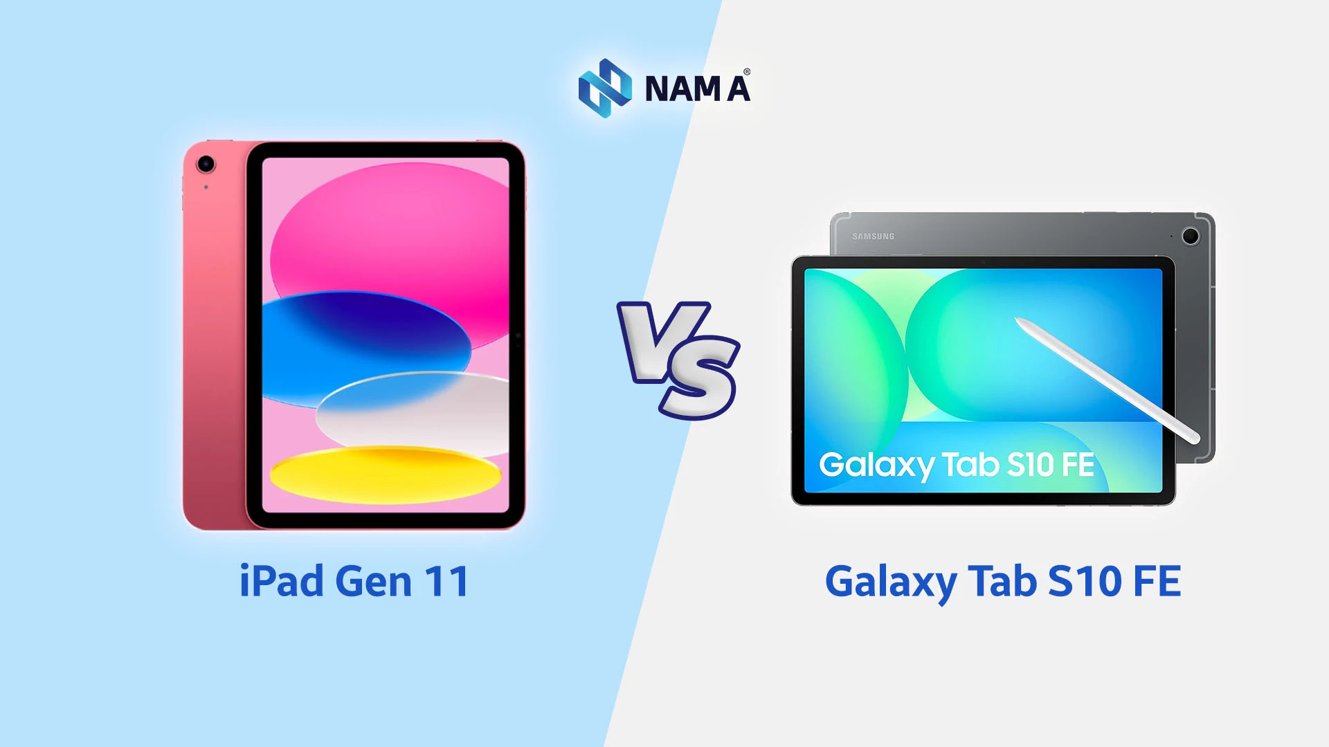So sánh Galaxy Tab S10 FE và iPad Gen 11: Ai sẽ là “vua” tablet tầm trung