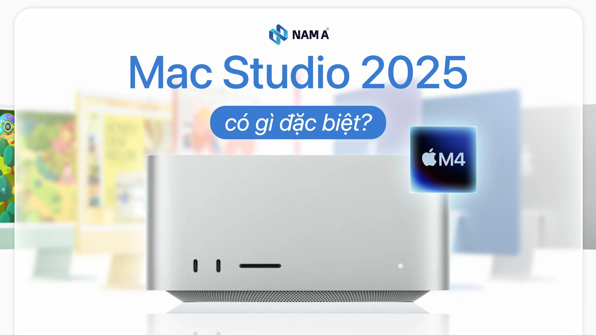 Mac Studio 2025 có gì mới: Chip M4 Ultra liệu có hủy diệt M2 Ultra