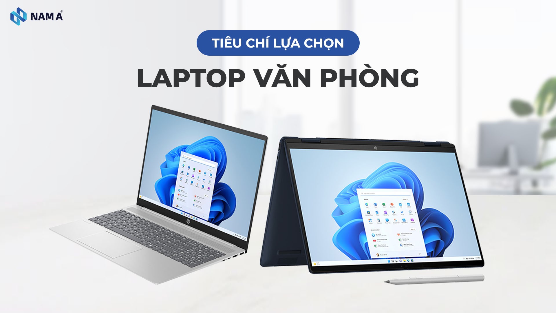 Top tiêu chí chọn mua Laptop văn phòng 2025: Gợi ý máy tốt nhất cho từng ngành nghề