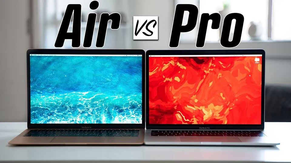 Nên mua MacBook Air hay Pro? Loại máy nào sẽ phù hợp với bạn?