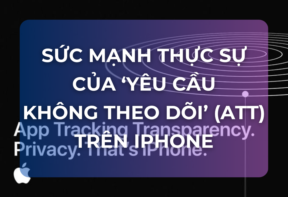 Sức Mạnh Thực Sự Của ‘Yêu Cầu Không Theo Dõi’ (ATT) Trên iPhone: Cuộc Cách Mạng Quyền Riêng Tư Hay Vẫn Có Kẽ Hở?