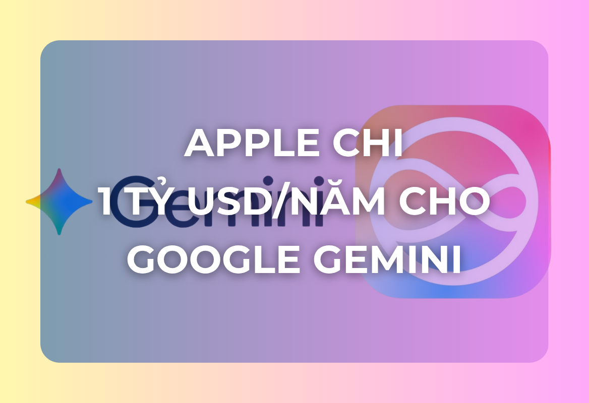 Apple Chi 1 Tỷ USD/Năm Cho Google Gemini: Giải Mã Chiến Lược Nâng Cấp Siri 2026 – AI Đám Mây Đặt Nền Tảng Cho Tương Lai