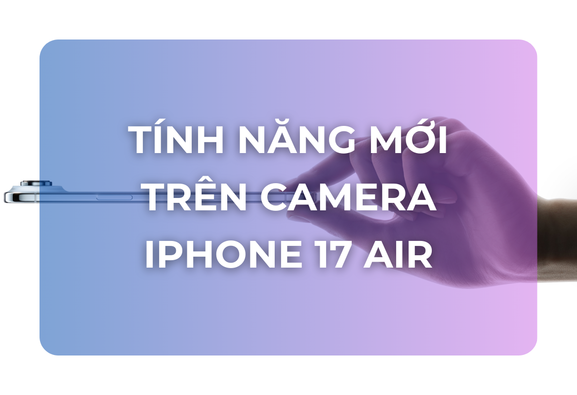 iPhone Air Mới: Tính Năng Camera Chân Dung 'Thần Thánh' Đã Phá Vỡ Mọi Giới Hạn