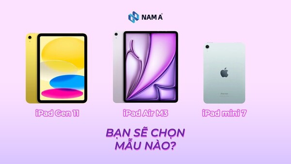 So sánh iPad Gen 11, iPad Air M3 và iPad mini 7: Nên chọn mẫu iPad nào năm 2025?