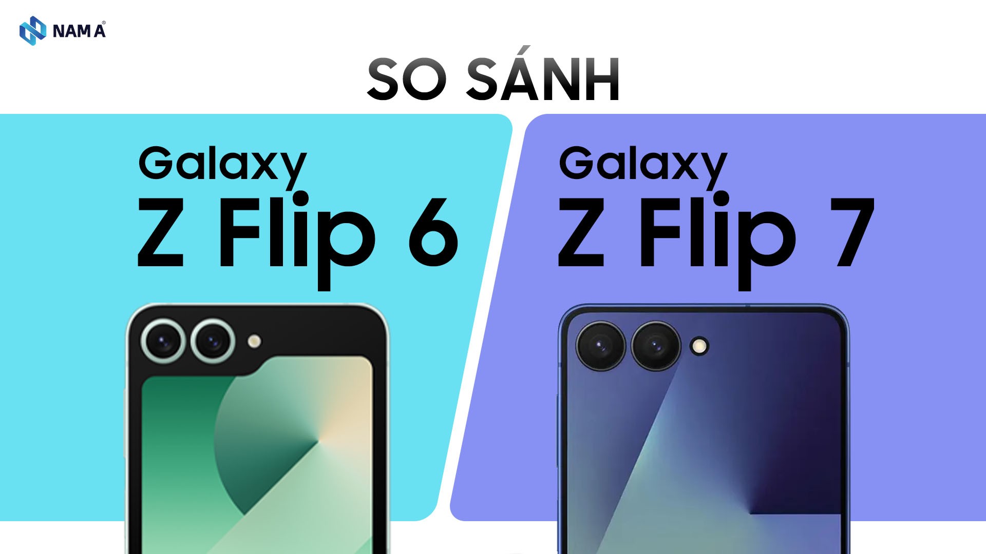 Galaxy Z Flip 7 có gì mới? So sánh chi tiết với Z Flip 6 để thấy khác biệt đáng giá
